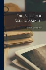 Die Attische Beredsamkeit af Friedrich Wilhelm Blass