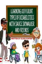 LEARNING DIFFERENT TYPES OF DISABILITIES WITH SAUCE SKYWALKER AND FRIENDS af Elsun Gunter