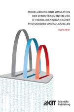 Modellierung und Simulation der Stromtransienten und U-I-Kennlinien organischer Photodioden und Solarzellen af Nico Christ
