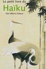 Le petit livre du haïku af Glen Alberto Salazar