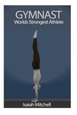 Gymnast. Worlds Strongest Athlete. af Aaron Chase