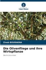 Die Olivenfliege und ihre Wirtspflanze af Zineb Bourakna