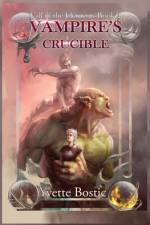 Vampire's Crucible af Yvette Bostic