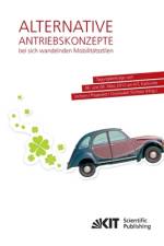 Alternative Antriebskonzepte bei sich wandelnden Mobilitätsstilen: Tagungsbeiträge vom 08. und 09. März 2012 am KIT, Karlsruhe af Armin Grunwald