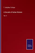 A Decade of Italian Women af T. Adolphus Trollope