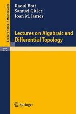 Lectures on Algebraic and Differential Topology af R. Bott