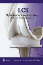 LCS® Mobile Bearing Knee Arthroplasty af James B. Stiehl