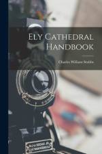Ely Cathedral Handbook af Charles William Stubbs