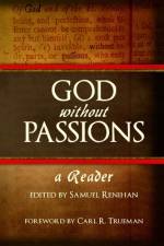 God Without Passions af Samuel Renihan