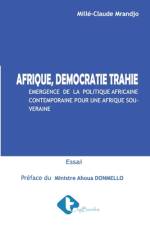 Afrique, Démocratie Trahie: Émergence de la politique Africaine contemporaine pour une Afrique souveraine af Millé-Claude Mrandjo