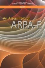 An Assessment of Arpa-E af National Academies Of Sciences Engineeri