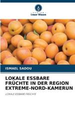 LOKALE ESSBARE FRÜCHTE IN DER REGION EXTREME-NORD-KAMERUN af Ismael Sadou