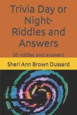 Trivia Day or Night- Riddles and Answers af Sheri Ann M Brown Dussard Bsc