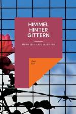 Himmel hinter Gittern af Gerd Keil
