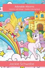 Adorable Alicorns af Jackie Ann Schwabe