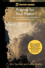 40 Day Prayer Guides - Praying for Your Pastor af Eric Sprinkle