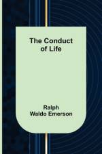 The Conduct of Life af Ralph Waldo Emerson