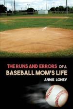 The Runs and Errors of a Baseball Mom's Life af Annie Loney