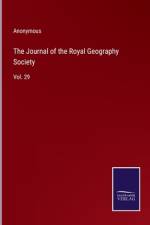 The Journal of the Royal Geography Society af Anonymous