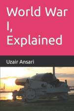 World War I, Explained af Uzair Ansari