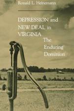 Depression & New Deal in Virginia af Ronald L Heinemann