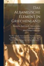 Das Albanesische Element In Griechenland af Jakob Philipp Fallmerayer