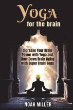 Yoga for the Brain af Noah Miller
