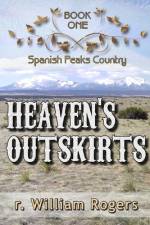 Heaven's Outskirts af R William Rogers