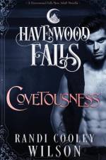 Covetousness: A Havenwood Falls Novella af Randi Cooley Wilson