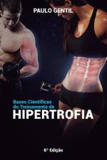 Bases científicas do treinamento de hipertrofia af Paulo Gentil