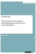 Das Vertrauen in das deutsche Krisenmanagement während der Corona-Pandemie af Lisa-Marie Hyde