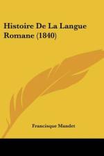 Histoire De La Langue Romane (1840) af Francisque Mandet