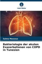 Bakteriologie der akuten Exazerbationen von COPD in Tunesien af Salma Messous