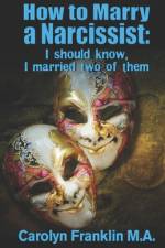 How To Marry A Narcissist af Carolyn Franklin M a
