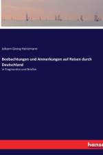 Beobachtungen und Anmerkungen auf Reisen durch Deutschland af Johann Georg Heinzmann