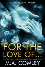 For the Love of... af M A Comley