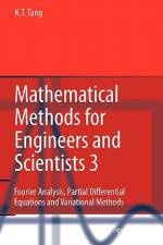 Mathematical Methods for Engineers and Scientists 3 af Kwong-Tin Tang