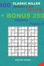 400 classic Killer sudoku 9 x 9 VERY HARD + BONUS 250 Hidoku puzzles af Basford Holmes