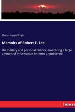 Memoirs of Robert E. Lee af Marcus Joseph Wright