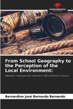From School Geography to the Perception of the Local Environment: af Bernardino José Bernardo Bernardo