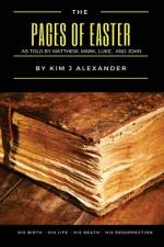 The Pages of Easter af Kim J Alexander