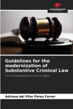 Guidelines for the modernization of Substantive Criminal Law af Adriana del Pilar Pérez Ferrer