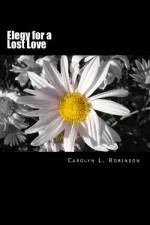 Elegy for a Lost Love af Carolyn L Robinson