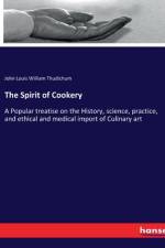 The Spirit of Cookery af John Louis William Thudichum