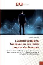 L¿accord de Bâle et l'adéquation des fonds propres des banques af Louis Da Cruz Evora