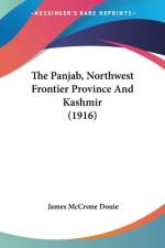 The Panjab, Northwest Frontier Province And Kashmir (1916) af James Mccrone Douie
