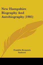 New Hampshire Biography And Autobiography (1905) af Franklin Benjamin Sanborn