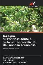 Indagine sull'antiossidante e sulla nefroprotettività dell'annona squamosa af Satrasala Neelima