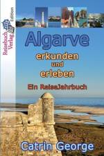 Algarve erkunden und erleben af Catrin George