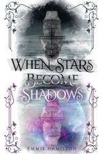 When Stars Become Shadows af Emmie Hamilton